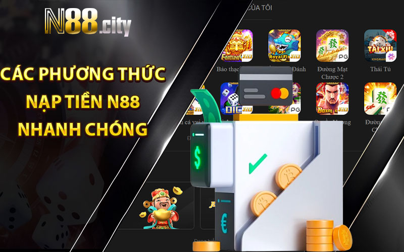 Cac Phuong Thuc Nap Tien N88 Nhanh Chong